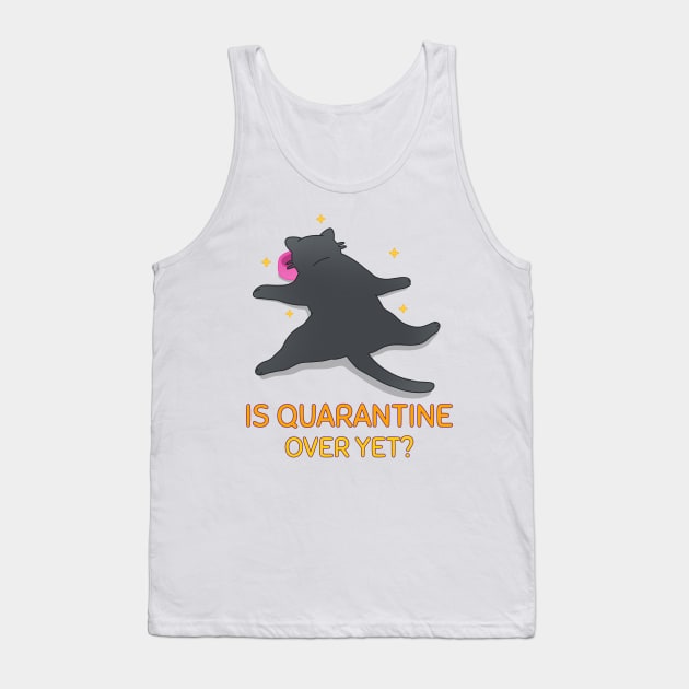 is quarantine over yet funny quarantine design Tank Top by G-DesignerXxX